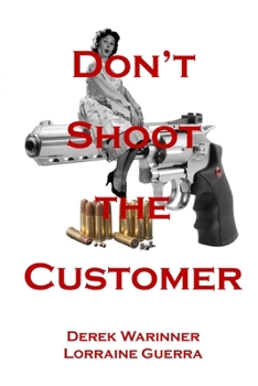 Paperback Don't Shoot the Customer Book