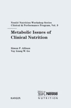 Hardcover Metabolic Issues Of Clinical Nutrition (Nestle Nutrition Workshop Series Clinical & Performance Program, 9) Book
