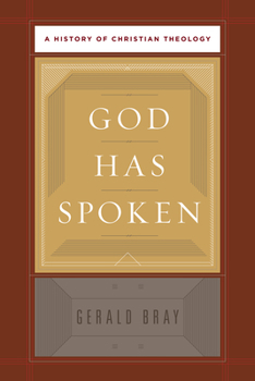 Hardcover God Has Spoken: A History of Christian Theology Book