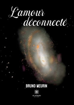 Paperback L'amour déconnecté [French] Book