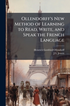Paperback Ollendorff's New Method of Learning to Read, Write, and Speak the French Language Book