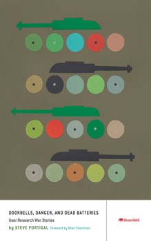 Paperback Doorbells, Danger, and Dead Batteries: User Research War Stories Book