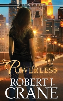 Powerless (The Girl in the Box) - Book #40 of the Girl in the Box/Out of the Box Universe