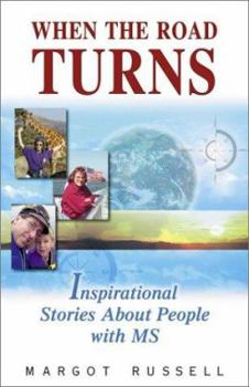 Paperback When the Road Turns: Inspirational Stories about People with MS Book