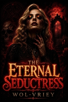 The Eternal Seductress