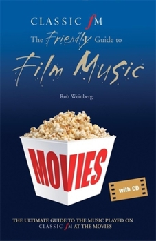 Paperback Classic FM at the Movies: The Friendly Guide to Film Music Book