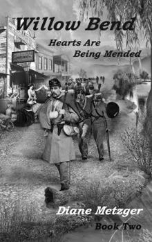 Paperback Willow Bend: Hearts Are Being Mended Book
