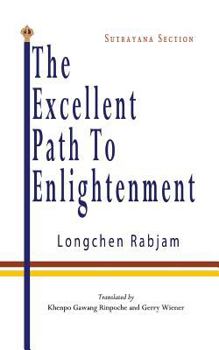 Paperback The Excellent Path to Enlightenment - Sutrayana Book