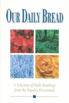 Paperback Our Daily Bread : A Selection of Readings from the Popular Devotional Book