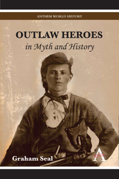 Hardcover Outlaw Heroes in Myth and History Book