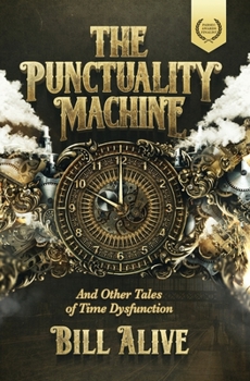 Paperback The Punctuality Machine: And Other Tales of Time Dysfunction Book