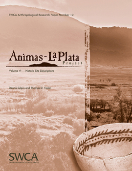 Paperback Animas-La Plata Project Volume VI: Historic Site Descriptions Book