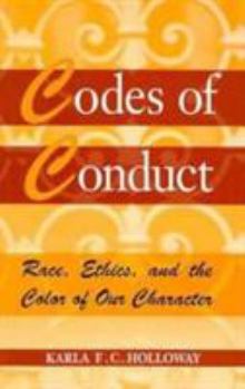 Paperback Codes of Conduct: Race, Ethics, and the Color of Our Character Book