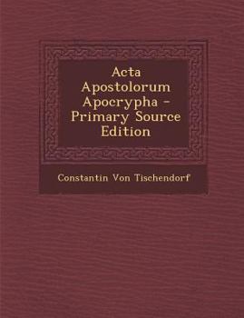 Paperback ACTA Apostolorum Apocrypha [Greek, Ancient (To 1453)] Book