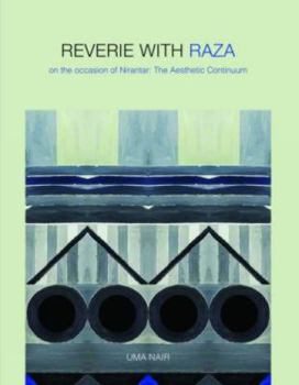 Hardcover Reverie with Raza: On the Occasion of Nirantar: The Aesthetic Continuum Book