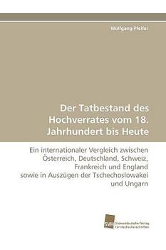 Paperback Der Tatbestand Des Hochverrates Vom 18. Jahrhundert Bis Heute [German] Book