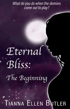 Paperback Eternal Bliss: The Beginning Book