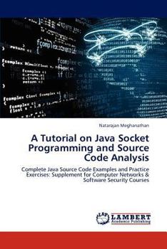 Paperback A Tutorial on Java Socket Programming and Source Code Analysis Book