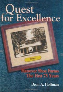Hardcover Quest for Excellence: Hanover Shoe Farms--The First 75 Years Book