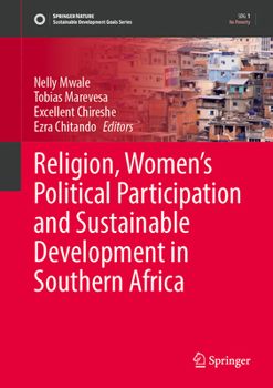 Religion, Women’s Political Participation and Sustainable Development in Southern Africa (Sustainable Development Goals Series)