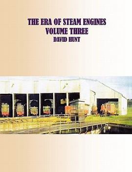 Paperback The Era of Steam Engines Volume Three Book