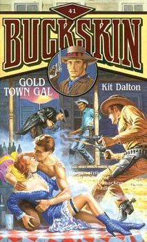Gold Town Gal - Book #41 of the Buckskin