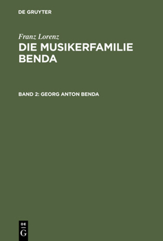 Die Musikerfamilie Benda: Georg Anton Benda