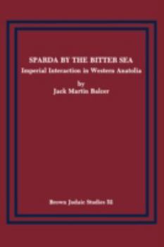 Paperback Sparda by the Bitter Sea: Imperial Interaction in Western Anatolia Book