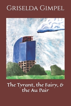 Paperback The Tyrant, the Fairy, & the Au Pair Book