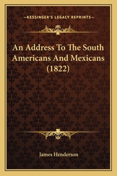 Paperback An Address To The South Americans And Mexicans (1822) Book