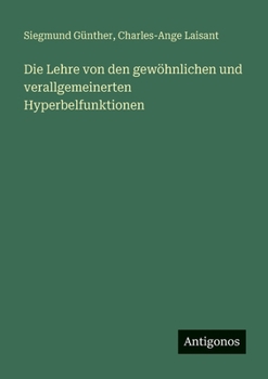 Die Lehre von den gewöhnlichen und verallgemeinerten Hyperbelfunktionen