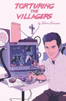 Paperback Torturing The Villagers Book