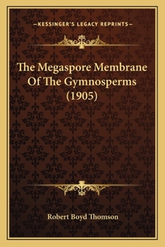 The Megaspore Membrane Of The Gymnosperms