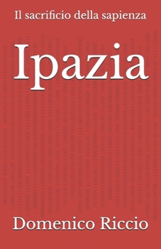 Paperback Ipazia: Il sacrificio della sapienza [Italian] Book