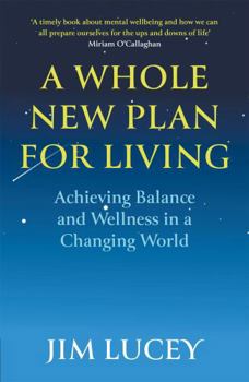 Paperback A Whole New Plan for Living: Achieving Balance and Wellness in a Changing World Book