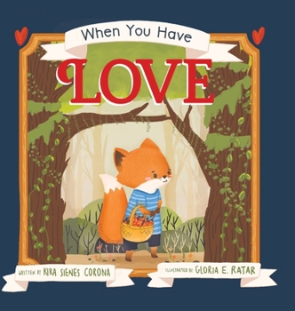 Hardcover When You Have Love Book