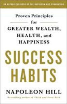 Paperback Success Habits: Proven Principles for Greater Wealth, Health, and Happiness Book