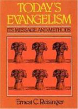 Paperback Today's Evangelism: Its Message and Methods Book
