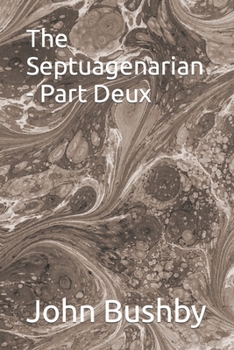 Paperback The Septuagenarian - Part Deux Book