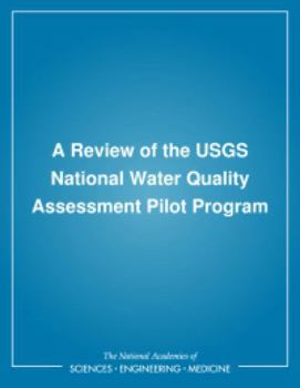 A Review of the USGS National Water Quality Assessment Pilot Program