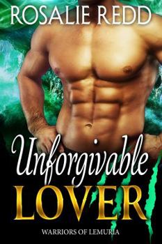 Unforgivable Lover - Book #5 of the Warriors of Lemuria