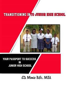 Paperback Transitioning Into Junior High School: Your Passport for Surviving Junior High School Book