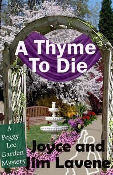 A Thyme to Die - Book #6 of the Peggy Lee Garden Mystery