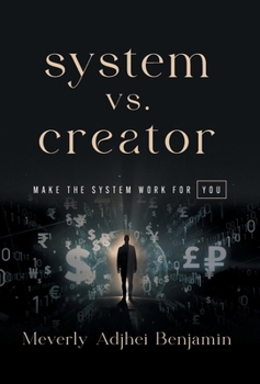 System vs. Creator: Make the System Work for You
