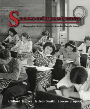 Paperback Shadows of Sherman Institute: A Photographic History of the Indian School on Magnolia Avenue Book