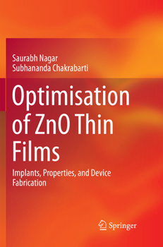Paperback Optimisation of Zno Thin Films: Implants, Properties, and Device Fabrication Book