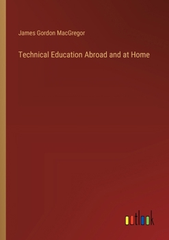 Paperback Technical Education Abroad and at Home Book