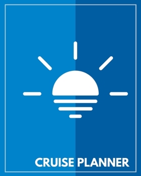 Cruise Planner: Travel Planner & Organizer With Prompts | Detailed Pre-Cruise Research & Planning | Cruise Log & Diary to record on-board activities, ... Trips Up to 15 Days | (Cruise Journals)