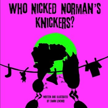 Paperback Who Nicked Norman's Knickers? Book