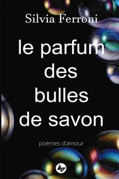 Paperback Le parfum des bulles de savon [French] Book
